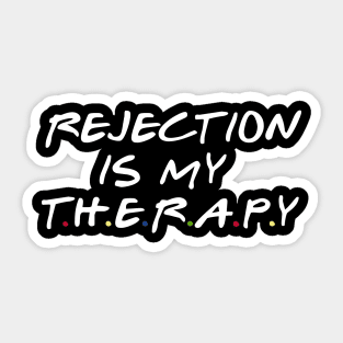 rejection therapy Sticker